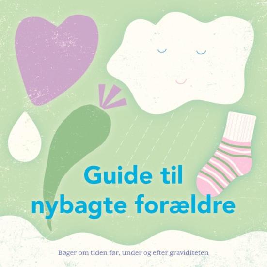 Guide til nybagte forældre